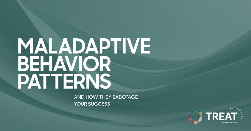 Teal cover image for an article about maladaptive behavior patterns, featuring the title and Treat Mental Health logo.