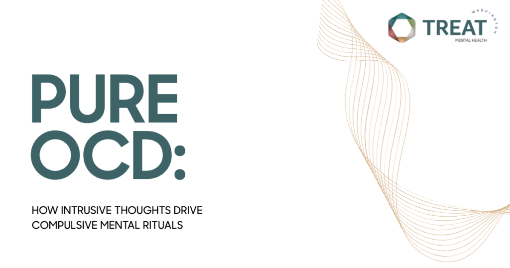 Title slide: PURE OCD: How intrusive thoughts drive compulsive mental rituals; includes TREAT logo with beige wavy lines on the right.
