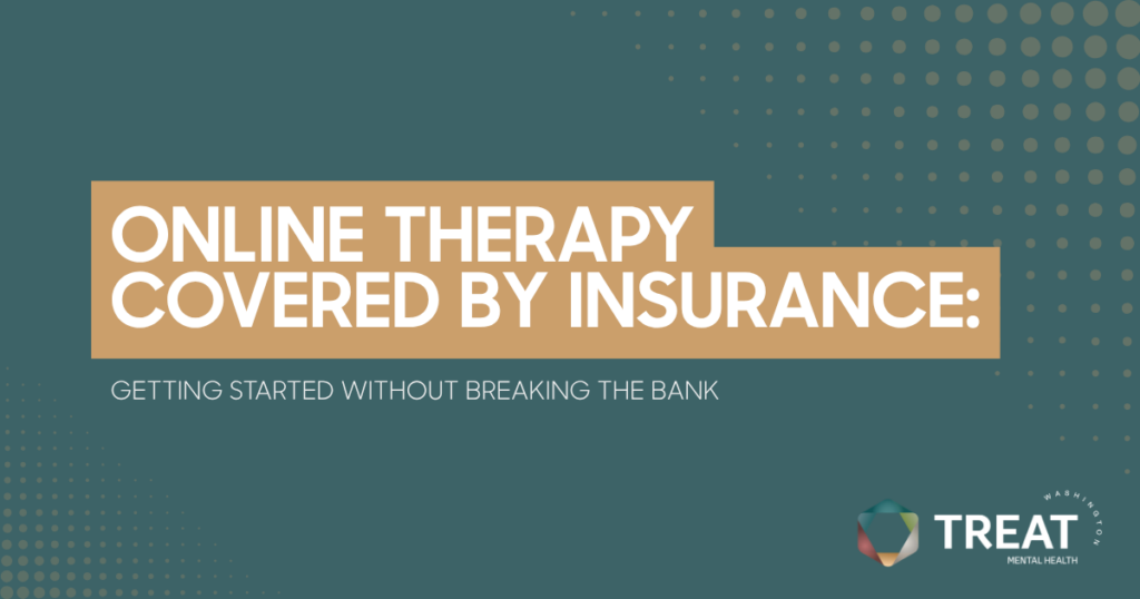 Banner: 'Online Therapy Covered by Insurance: Getting Started Without Breaking the Bank' with Treat Mental Health logo bottom right.